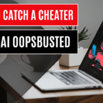 How to Catch a Cheater with AI OopsBusted
